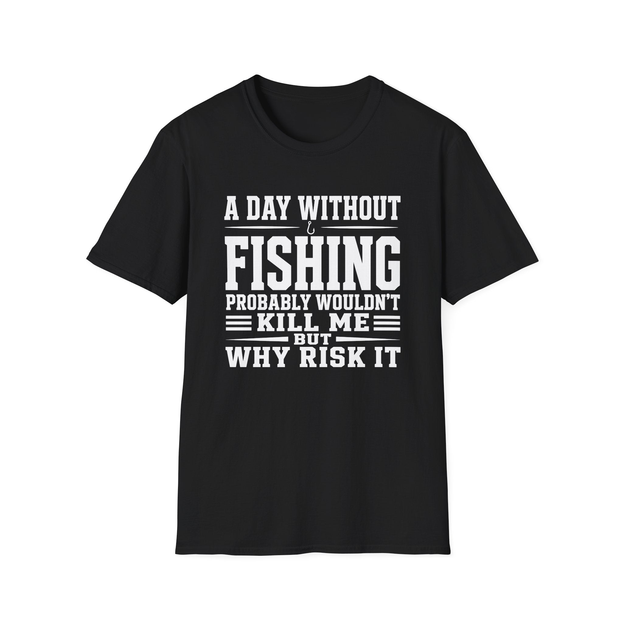 Risk It Fishing  T-Shirt
