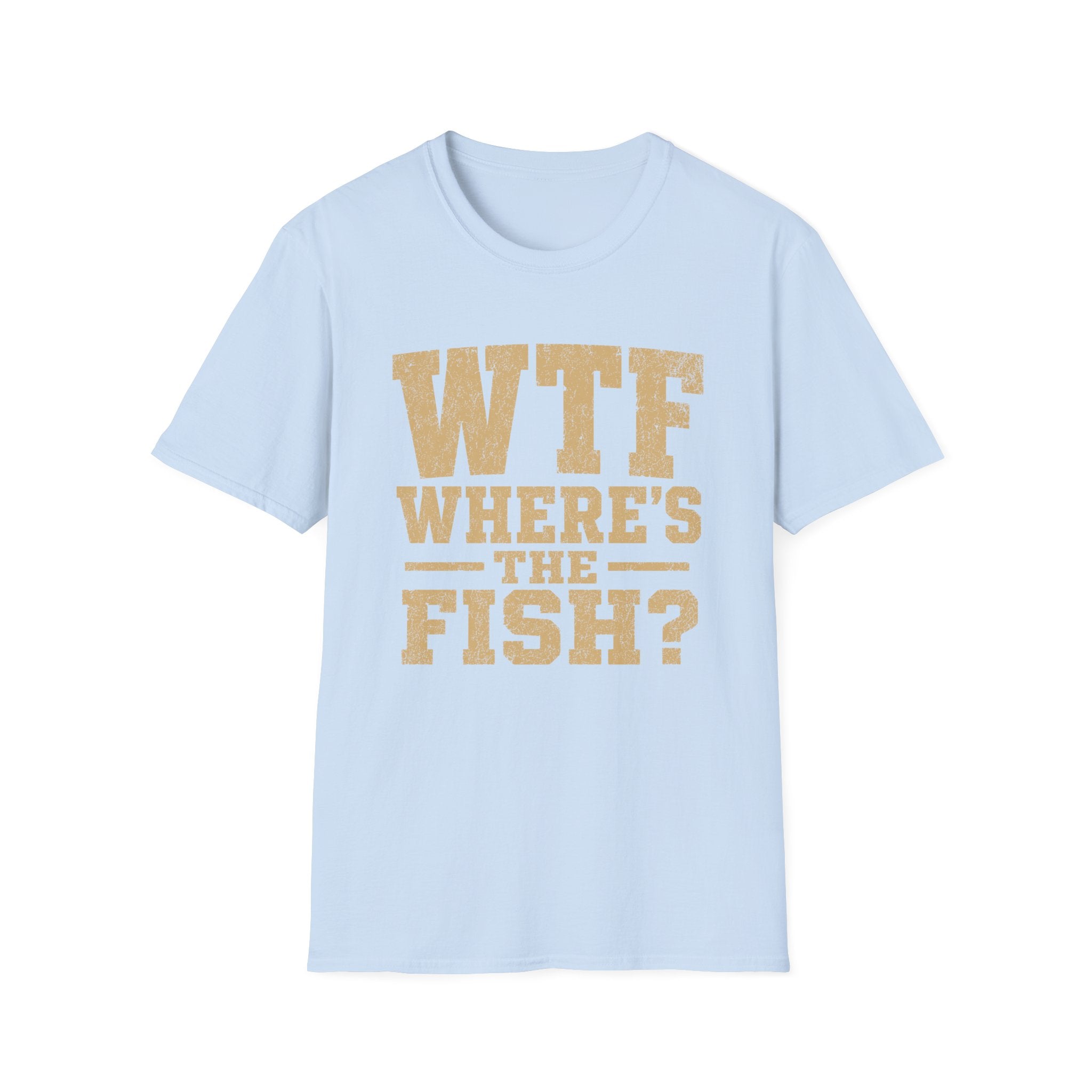 Where's the Fish?  T-Shirt