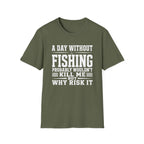 Risk It Fishing  T-Shirt