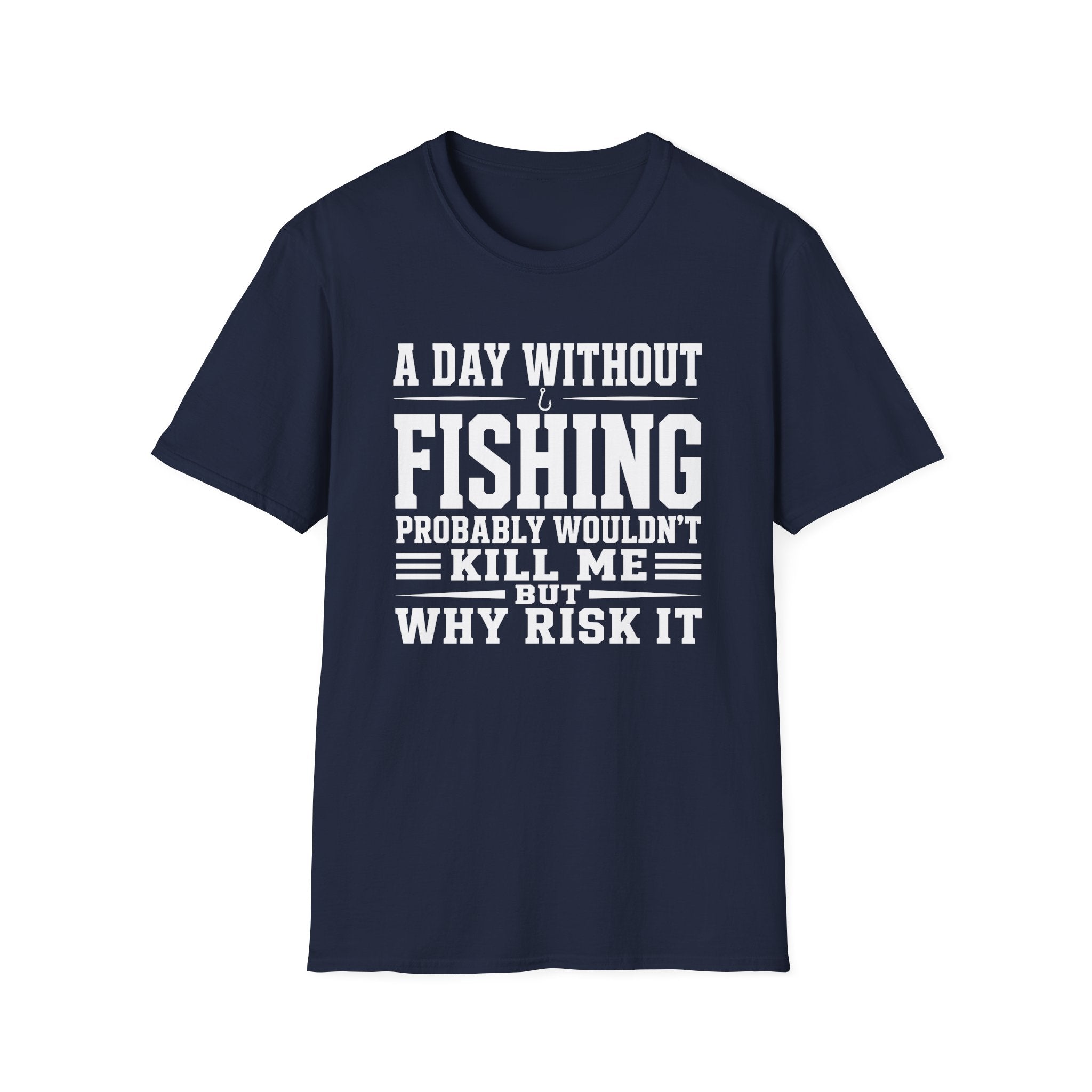 Risk It Fishing  T-Shirt