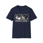 Problem Solved  T-Shirt